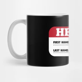 Hello First Name Always Last Name Hungry Mug